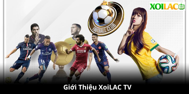 Giới thiệu website Xoilac TV